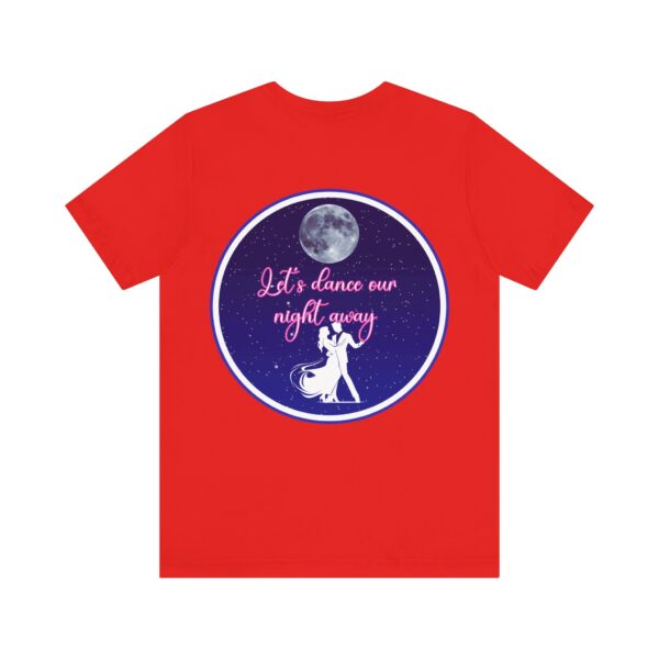 "Let's dance" Unisex Jersey Short Sleeve Tee - Image 18