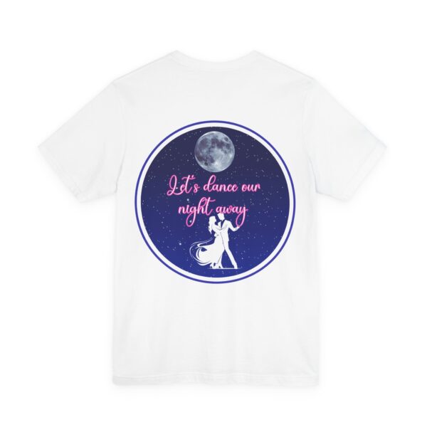 "Let's dance" Unisex Jersey Short Sleeve Tee - Image 4