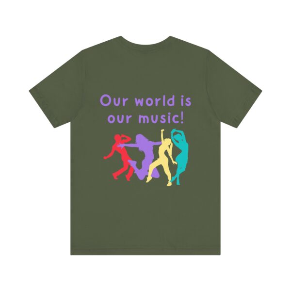 Our world is our music! Unisex Jersey Short Sleeve Tee - Image 6