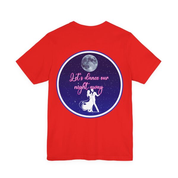 "Let's dance" Unisex Jersey Short Sleeve Tee - Image 20