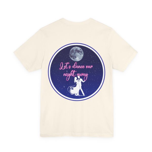 "Let's dance" Unisex Jersey Short Sleeve Tee - Image 24