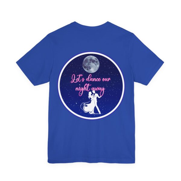 "Let's dance" Unisex Jersey Short Sleeve Tee - Image 8