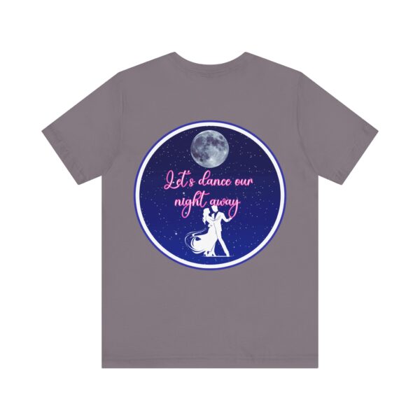 "Let's dance" Unisex Jersey Short Sleeve Tee - Image 10