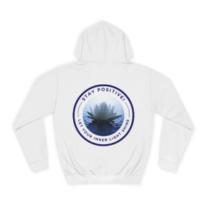 Stay Positve - Unisex College Hoodie