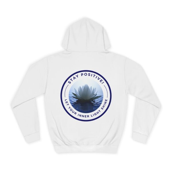 Stay Positve - Unisex College Hoodie