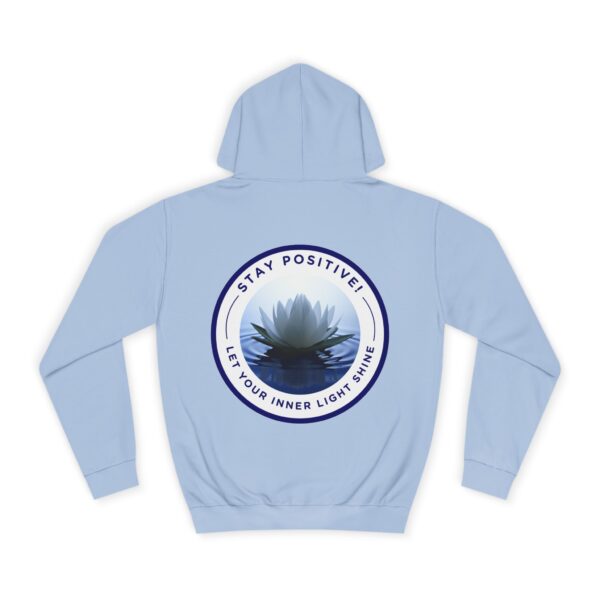 Stay Positve - Unisex College Hoodie - Image 14
